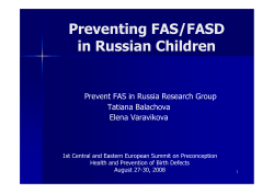Preventing FAS/FASD in Russian Children Prevent FAS in Russia Research Group Tatiana Balachova