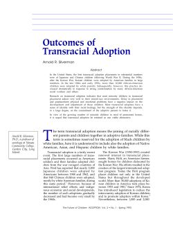 Outcomes of Transracial Adoption Arnold R. Silverman Abstract