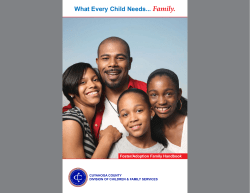 Family. What Every Child Needs... Foster/Adoption Family Handbook CUYAHOGA COUNTY