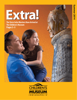 Pages 3–5 Summer 2014 The Terra Cotta Warriors Have Arrived at