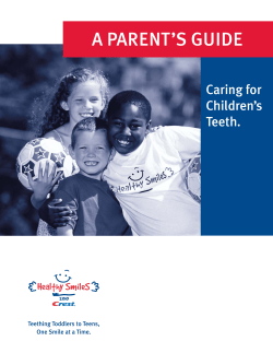 A PARENT’S GUIDE Caring for Children’s Teeth.