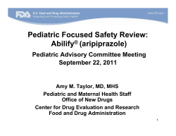 Pediatric Focused Safety Review: Abilify (aripiprazole) Pediatric Advisory Committee Meeting
