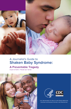 Shaken Baby Syndrome: A Journalist’s Guide to A Preventable Tragedy