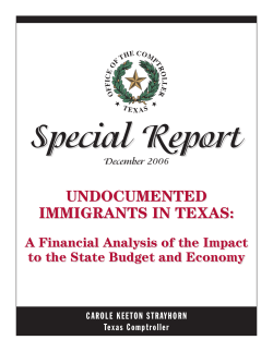 Special Report UNDOCUMENTED IMMIGRANTS IN TEXAS: A Financial Analysis of the Impact