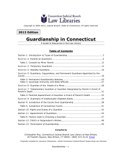 Guardianship in Connecticut 2013 Edition Table of Contents