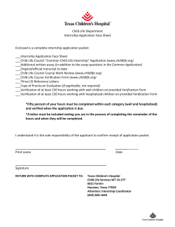 Child Life Department  Internship Application Face Sheet    Enclosed is a complete internship application packet: 