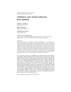 Children’s own names influence their spelling REBECCA TREIMAN BRETT KESSLER