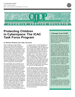 Protecting Children in Cyberspace: The ICAC Task Force Program A Message From OJJDP