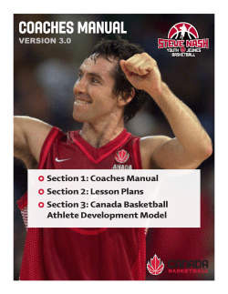 Section 1: Coaches Manual Section 2: Lesson Plans Section 3: Canada Basketball