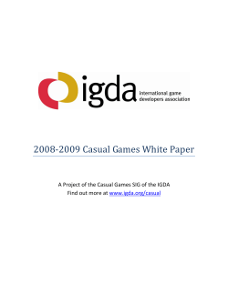   2008‐2009 Casual Games White Paper  A Project of the Casual Games SIG of the IGDA    