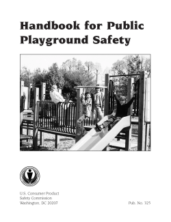 Handbook for Public Playground Safety U.S. Consumer Product Safety Commission