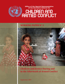 WORKING PAPER N° 3 Children and Justice During and in the Aftermath of Armed Conflict September 2011