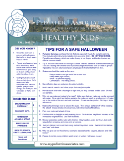 TIPS FOR A SAFE HALLOWEEN DID YOU KNOW? FALL 2012 