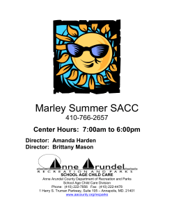 Marley Summer SACC 410-766-2657 Center Hours:  7:00am to 6:00pm