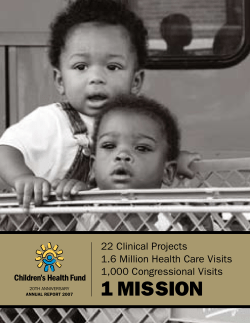 1 MISSION 22 Clinical Projects 1.6 Million health Care Visits 1,000 Congressional Visits