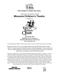Missoula Children’s Theatre 2014 Children’s Theater Arts Camp June 23­28, 2014 Featuring the internationally acclaimed