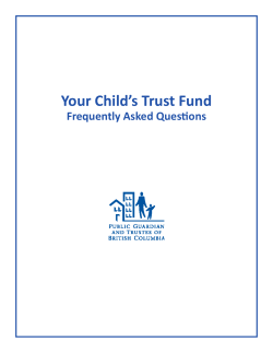 Your Child’s Trust Fund Frequently Asked Questions 1