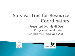 Presented by:  Heidi Dye Program Coordinator Children’s Home and Aid