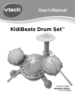 KidiBeats Drum Set User’s Manual © 2012 VTech Printed in China