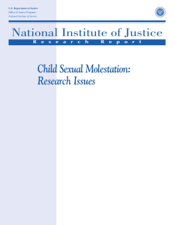 National Institute of Justice Child Sexual Molestation: Research Issues