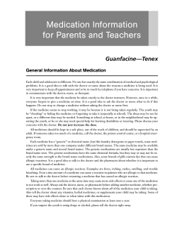 Medication Information for Parents and Teachers Guanfacine—Tenex General Information About Medication