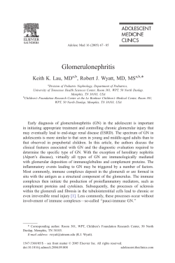 Glomerulonephritis * Keith K. Lau, MD , Robert J. Wyatt, MD, MS