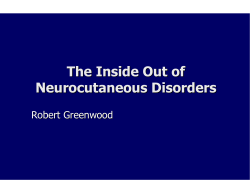 The Inside Out of Neurocutaneous Disorders Robert Greenwood