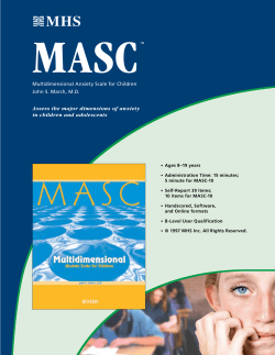 MASC Assess the major dimensions of anxiety in children and adolescents