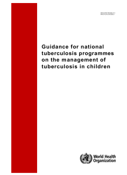Guidance for national tuberculosis programmes on the m anagement of tuberculosis in children