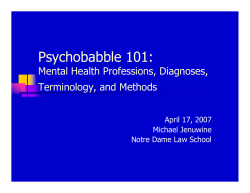 Psychobabble 101: Mental Health Professions, Diagnoses, Terminology, and Methods April 17, 2007