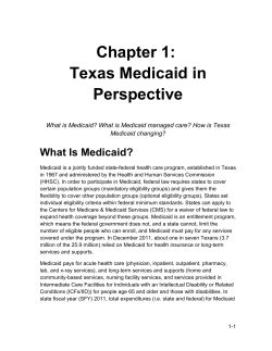 Chapter 1: Texas Medicaid in Perspective What Is Medicaid?