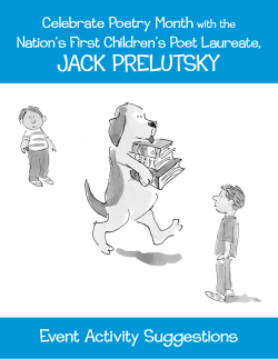 JACK PRELUTSKY Event Activity Suggestions Celebrate Poetry Month Nation’s First Children’s Poet Laureate,