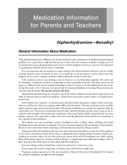 Medication Information for Parents and Teachers Diphenhydramine—Benadryl General Information About Medication