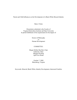 Parent and Child Influences on the Development of a Black-White... Dana J. Stone Dissertation submitted to the Faculty of