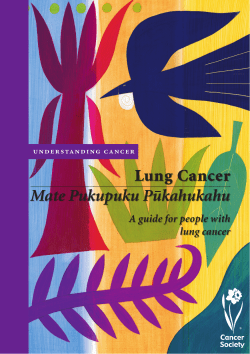 Lung Cancer Mate Pukupuku Pukahukahu A guide for people with lung cancer