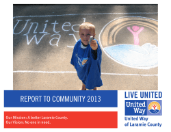 REPORT TO COMMUNITY 2013 Our Mission: A better Laramie County.