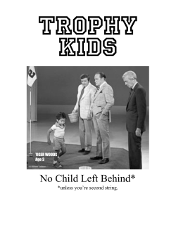 TROPHY KIDS No Child Left Behind* *unless you’re second string.