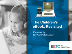 The Children’s eBook, Revisited Presented by: Dr. Warren Buckleitner