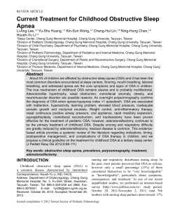 Current Treatment for Childhood Obstructive Sleep Apnea Li-Ang Lee, Yu-Shu Huang,