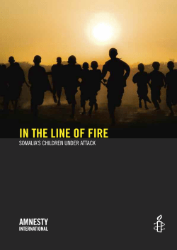 in the line of fire SOMALIA’S CHILDREN uNDER AttACk