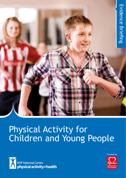 Physical Activity for Children and Young People Evidence Briefing Funded by