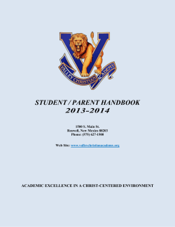 STUDENT / PARENT HANDBOOK 2013-2014 ACADEMIC EXCELLENCE IN A CHRIST-CENTERED ENVIRONMENT
