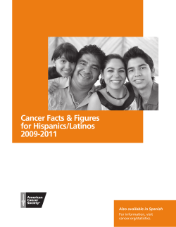 Cancer Facts &amp; Figures for Hispanics/Latinos 2009-2011 Also available in Spanish