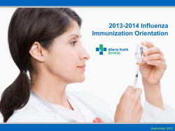 2013-2014 Influenza Immunization Orientation 1 September 2013