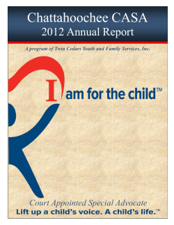 Chattahoochee CASA 2012 Annual Report Court Appointed Special Advocate