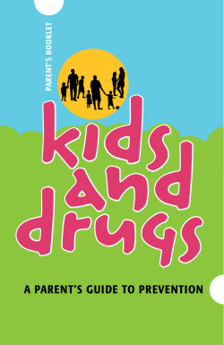 kids and drugs A pArent’s guide to prevention