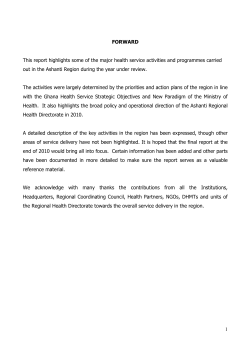 This report highlights some of the major health service activities... out in the Ashanti Region during the year under review. FORWARD