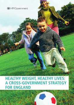 HealtHy weigHt, HealtHy lives: a cross-government strategy For englanD