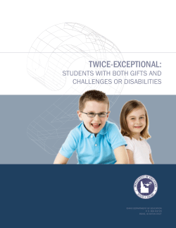TWICE-EXCEPTIONAL: students WIth Both GIfts and chaLLenGes or dIsaBILItIes Idaho department of educatIon