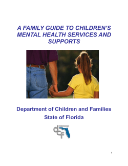 A FAMILY GUIDE TO CHILDREN’S MENTAL HEALTH SERVICES AND SUPPORTS